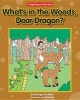 What's in the Woods, Dear Dragon? (Paperback) - Margaret Hillert Photo