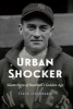 Urban Shocker - Silent Hero of Baseball's Golden Age (Hardcover) - Steve Steinberg Photo