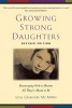 Growing Strong Daughters - Encouraging Girls to Become All They'RE Meant to be (Paperback, Revised) - Lisa Graham McMinn Photo