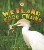 Wetland Food Chains (Paperback) - Bobbie Kalman Photo