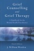 Grief Counselling and Grief Therapy - A Handbook for the Mental Health Practitioner (Paperback, 4th Revised edition) - JWilliam Worden Photo