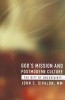 God's Mission and Postmodern Culture - The Gift of Uncertainty (Paperback) - John C Sivalon Photo