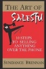 The Art of Salesfu - 10 Steps to Selling Anything Over the Phone (Paperback) - Sundance Brennan Photo