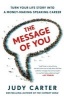 The Message of You - Turn Your Life Story into a Money-making Speaking Career (Hardcover) - Judy Carter Photo