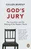 God's Jury - The Inquisition and the Making of the Modern World (Paperback) - Cullen Murphy Photo