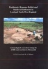 Prehistoric, Romano-British and Medieval Settlement in Lowland North West England - Archaeological Excavations Along the A5300 Road Corridor in Merseyside (Paperback) - Ronald W Cowell Photo