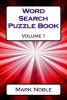 Word Search Puzzle Book Volume 1 (Paperback) - Mark Noble Photo