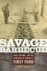 Savage Barbecue - Race, Culture, and the Invention of America's First Food (Paperback) - Andrew Warnes Photo