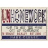 Unhomework - How to Get the Most Out of Homework without Really Setting it (Paperback) - Mark Creasy Photo