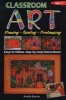 Classroom Art (Upper Primary) - Drawing, Painting, Printmaking: Ages 11+ (Paperback) - Amelia Ruscoe Photo