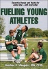 Fueling Young Athletes (Paperback) - Heather Mangieri Photo