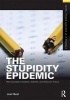 The Stupidity Epidemic - Worrying About Students, Schools, and America's Future (Paperback) - Joel Best Photo