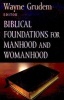 Biblical Foundations For Manhood And Womanhood (Paperback) - Wayne Grudem Photo