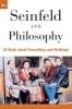 Seinfeld and Philosophy - A Book About Everything and Nothing (Paperback) - William Irwin Photo