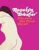 Rosalyn Drexler - Who Does She Think She is? (Hardcover) - Katy Siegel Photo