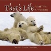 That's Life: Wild Wit & Wisdom (Hardcover) - Bonnie Louise Kuchler Photo