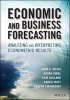 Economic and Business Forecasting - Analyzing and Interpreting Econometric Results (Hardcover) - John Silvia Photo