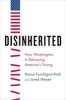 Disinherited - How Washington is Betraying America's Young (Hardcover) - Diana Furchtgott Roth Photo