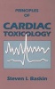 Principles of Cardiac Toxicology (Hardcover, illustrated edition) - Steven I Baskin Photo