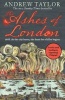 The Ashes of London (Paperback) - Andrew Taylor Photo