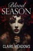 Blood Season (Paperback) - Claire Meadows Photo