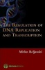 The Regulation of DNA Replication and Transcription (Paperback) - Mirko Beljanski Photo