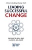 Leading Successful Change - 8 Keys to Making Change Work (Paperback) - Gregory P Shea Photo