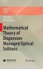 Mathematical Theory of Dispersion-Managed Optical Solitons (Hardcover, Edition.) - Anjan Biswas Photo