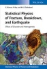 Statistical Physics of Fracture, Breakdown and Earthquake - Effects of Disorder and Heterogeneity (Hardcover) - Purusattam Ray Photo