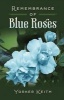 Remembrance of Blue Roses (Paperback) - Yorker Keith Photo