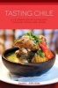 Tasting Chile - A Celebration of Authentic Chilean Foods & Wines (Paperback) - Daniel Joelson Photo