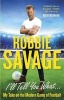 I'll Tell You What... - My Take on the Modern Game of Football (Paperback) - Robbie Savage Photo