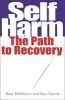 Self Harm - The Path to Recovery (Paperback) - Kate Middleton Photo