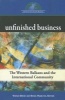 Unfinished Business - The Western Balkans and the International Community (Paperback) - Vedran Dzihic Photo