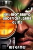 Kill Shot Bravo Unofficial Game Guide (Paperback) - Hse Games Photo