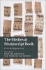 The Medieval Manuscript Book - Cultural Approaches (Hardcover) - Michael Johnston Photo