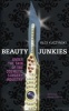 Beauty Junkies - Getting Under the Skin of the Cosmetic Surgery Industry (Paperback) - Alex Kuczynski Photo