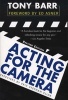 Acting for the Camera - Exercises by Eric Stephen Kline (Paperback, 2nd Revised edition) - Tony Barr Photo