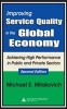 Improving Service Quality in the Global Economy - Achieving High Performance in Public and Private Sectors (Hardcover, 2nd Revised edition) - Michael E Milakovich Photo