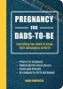 Pregnancy For Dads-To-Be - Everything You Need to Know, from Conception to Birth (Paperback) - Adam Carpenter Photo