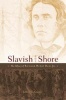 Slavish Shore - The Odyssey of Richard Henry Dana Jr. (Hardcover) - Jeffrey L Amestoy Photo