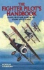 The Fighter Pilot's Handbook - Magic, Death and Glory in the Golden Age of Flight (Hardcover) - Gordon Thorburn Photo