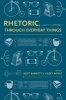 Rhetoric, Through Everyday Things (Hardcover, 2nd) - Scott Barnett Photo