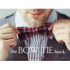 The Bow Tie Book (Hardcover) - James Gulliver Hancock Photo