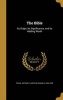 The Bible - Its Origin, Its Significance, and Its Abiding Worth (Hardcover) - Arthur S Arthur Samuel 1865 1 Peake Photo