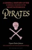 Pirates - A General History of the Robberies and Murders of the Most Notorious Pirates (Paperback, New Ed) - Charles Johnson Photo