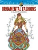 Creative Haven Ornamental Fashions Coloring Book (Paperback) - Ming Ju Sun Photo