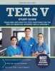 Teas V Study Guide - Exam Prep and Practice Test Questions for the Test of Essential Academic Skills Version 5 (Paperback) - Teas V Exam Prep Team Photo