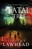 The Fatal Tree - A Bright Empires Novel (Paperback, 1st New edition) - Stephen R Lawhead Photo