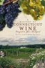 A History of Connecticut Wine - Vineyard in Your Backyard (Paperback) - Eric D Lehman Photo